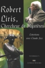 Image for Robert Liris, Chercheur de Mysteres : Entretiens avec Claude Arz