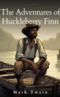 Image for The Adventures of Huckleberry Finn : Rediscovered Classics Edition: Rediscovered Classics Edition