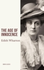 Image for Age of Innocence: Unveiling Innocence: A Timeless Journey Through Edith Wharton&#39;s Masterpiece