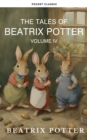 Image for Complete Beatrix Potter Collection vol 4 : Tales &amp; Original Illustrations: Dive into the timeless world of Beatrix Potter