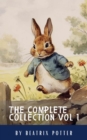 Image for Complete Beatrix Potter Collection vol 1 : Tales &amp; Original Illustrations: Enchanting Tales of Peter Rabbit and Friends
