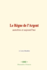 Image for Le Regne De l&#39;Argent
