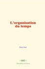 Image for L&#39;organisation Du Temps