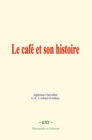 Image for Le cafe et son histoire