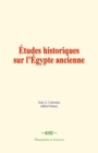 Image for Etudes historiques sur l&#39;Egypte ancienne