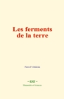 Image for Les ferments de la terre