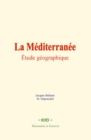 Image for La Méditerranée : étude géographique