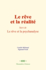 Image for Le rêve et la réalité: (Suivi de) Le reve et la psychanalyse