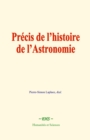 Image for Precis de l&#39;histoire de l&#39;astronomie