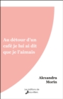 Image for Au Detour D&#39;Un Cafe Je Lui Ai Dit Que Je L&#39;Aimais