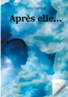 Image for Apres elle...