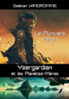 Image for Le plurivers - Partie 1: Yzergardian et les Planetes-Meres