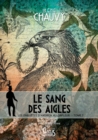 Image for Le Sang Des Aigles