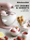 Image for KitchenAid: Ice Creams &amp; Sorbets : 1 Mixer, 70 Recipes