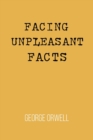 Image for Facing Unpleasant Facts