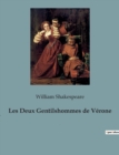 Image for Les Deux Gentilshommes de Verone : une comedie de William Shakespeare