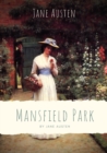 Image for Mansfield Park : Taken from the poverty of her parents&#39; home in Portsmouth, Fanny Price is brought up with her rich cousins at Mansfield Park, acutely aware of her humble rank and with her cousin Edmu