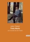 Image for Trois Morts : une nouvelle de Leon Tolstoi