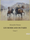 Image for Les Mohicans de Paris : Tome 3