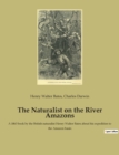 Image for The Naturalist on the River Amazons : A 1863 book by the British naturalist Henry Walter Bates about his expedition to the Amazon basin