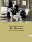 Image for Un dilemme : un livre de Joris-Karl Huysmans