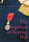Image for The Napoleon of Notting Hill : by Gilbert Keith Chesterton