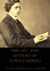 Image for The life and letters of Lewis Carroll