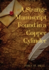 Image for A Strange Manuscript Found in a Copper Cylinder : A satiric and fantastic romance by James De Mille