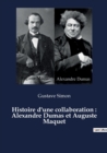 Image for Histoire d&#39;une collaboration : Alexandre Dumas et Auguste Maquet