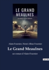 Image for Le Grand Meaulnes : un roman d&#39;Alain-Fournier