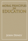 Image for Moral principles in education