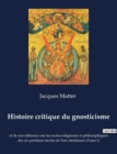 Image for Histoire critique du gnosticisme