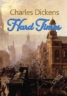 Image for Hard Times : A satire on the social and economic injustices of the English society during the Industrial Revolution