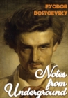 Image for Notes from Underground : A1864 novella by Fyodor Dostoevsky