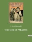 Image for This Side of Paradise : The debut novel by F. Scott Fitzgerald, examining the lives and morality of carefree American youth at the dawn of the Jazz Age