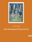 Image for The Wonderful Wizard of Oz : An American children&#39;s novel by author L. Frank Baum
