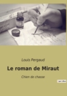 Image for Le roman de Miraut : Chien de chasse