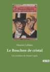 Image for Le Bouchon de cristal