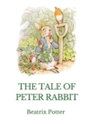 Image for The Tale of Peter Rabbit : A British children&#39;s book written and illustrated by Beatrix Potter
