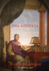 Image for The Sonnets : 154 sonnets first published all together by William Shakespeare in a quarto in 1609 and six additional sonnets that Shakespeare wrote and included in the plays Romeo and Juliet, Henry V,