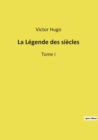 Image for La Legende des siecles : Tome I