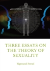 Image for Three Essays on the Theory of Sexuality