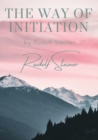 Image for The way of initiation : by Rudolf Steiner