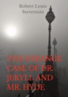 Image for The Strange Case of Dr. Jekyll and Mr. Hyde : a gothic novella by Scottish author Robert Louis Stevenson, first published in 1886. The work is also known as The Strange Case of Jekyll Hyde, Dr Jekyll 