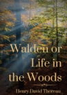 Image for Walden or Life in the Woods : a book by transcendentalist Henry David Thoreau