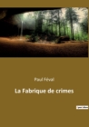 Image for La Fabrique de crimes