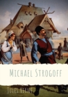 Image for Michael Strogoff : A novel written by Jules Verne in 1876