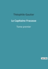 Image for Le Capitaine Fracasse : Tome premier