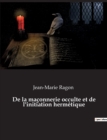 Image for De la maconnerie occulte et de l&#39;initiation hermetique