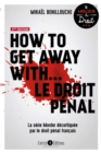 Image for How to get away with... le droit penal (2e edition): La serie Murder decortiquee par le droit penal francais